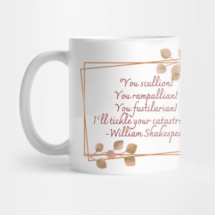 Shakespearean Insults: I'll Tickle Your Catastrophe Mug